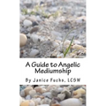 A Guide to Angelic Mediumship - Paperback | Books | Wiccan Center