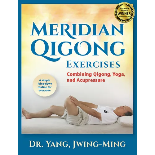 Meridian Qigong Exercises: Combining Qigong, Yoga, & Acupressure - Hardcover | Books | Wiccan Center