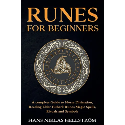 Runes for Beginners: complete Guide to Norse Divination, Reading Elder Futhark Runes, Magic Spells, Rituals, and Symbols - Paperback | Books | Wiccan Center