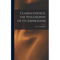 Clairaudience, the Philosophy of Its Expression - Hardcover | Books | Wiccan Center