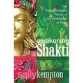 Awakening Shakti: The Transformative Power of the Goddesses of Yoga - Paperback | Books | Wiccan Center