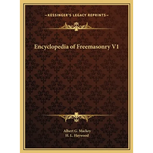 Encyclopedia of Freemasonry V1 - Hardcover | Books | Wiccan Center