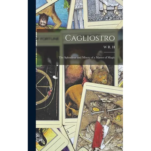 Cagliostro: The Splendour and Misery of a Master of Magic - Hardcover | Books | Wiccan Center