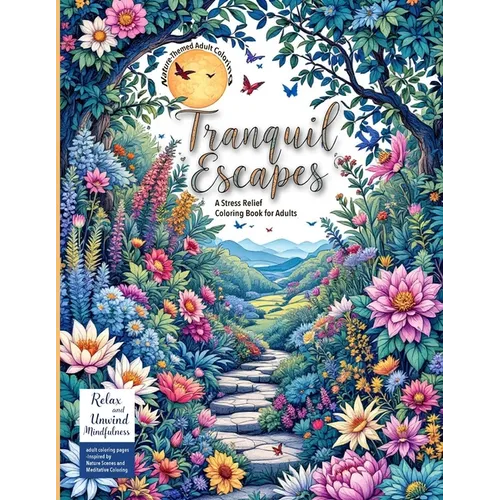 (Nature-Themed Adult Coloring Book) Tranquil Escapes: Relax and Unwind with Mindfulness adult coloring pages -Inspired by Nature Scenes and Meditative - Paperback | Books | Wiccan Center