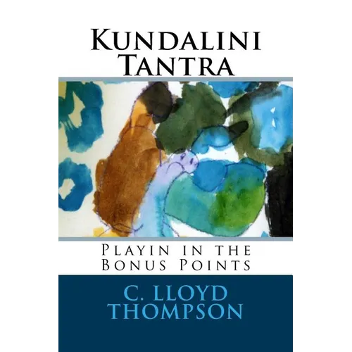 Kundalini Tantra: Playin in the Bonus Points - Paperback | Books | Wiccan Center