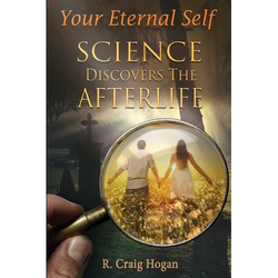 Your Eternal Self: Science Discovers the Afterlife - Paperback | Books | Wiccan Center