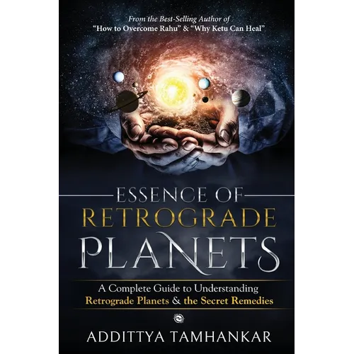Essence of Retrograde Planets - A Complete Guide to Understanding Retrograde Planets & The Secret Remedies - Paperback | Books | Wiccan Center