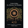 As Above, So Below: A Guide to Astrology For Tarot Readers: A Golden Eclipse System - Paperback | Books | Wiccan Center
