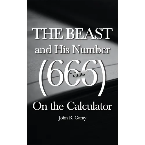 The Beast and His Number (666) On the Calculator: Volume I - Hardcover | Books | Wiccan Center