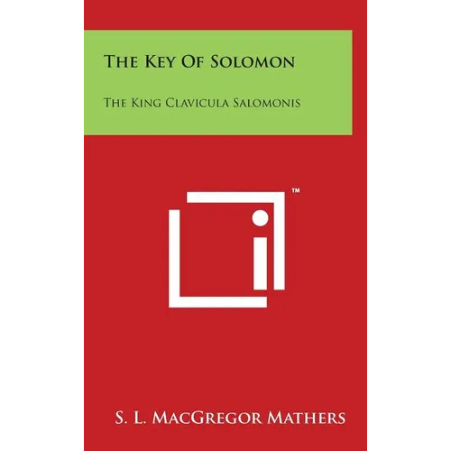 The Key Of Solomon: The King Clavicula Salomonis - Hardcover | Books | Wiccan Center