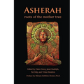 Asherah: Roots of the Mother Tree: Roots of the Mother Tree - Paperback | Books | Wiccan Center