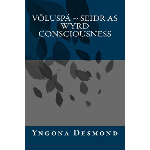 Voluspa: Seidhr as Wyrd Consciousness - Paperback | Books | Wiccan Center