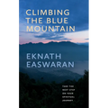 Climbing the Blue Mountain: Take the Next Step on Your Spiritual Journey - Hardcover