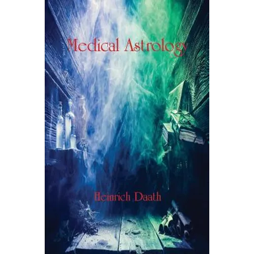Medical Astrology - Paperback | Books | Wiccan Center