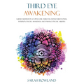 Third Eye Awakening: Guided Meditation to Open Your Third Eye, Expand Mind Power, Intuition, Psychic Awareness, and Enhance Psychic Abilities - Paperback | Books | Wiccan Center