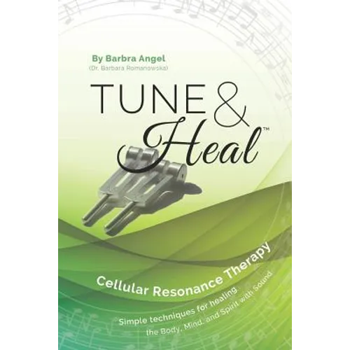 Tune & Heal: Cellular Resonance Therapy - Paperback | Books | Wiccan Center