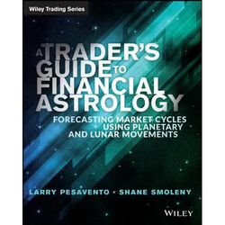 A Trader's Guide to Financial Astrology: Forecasting Market Cycles Using Planetary and Lunar Movements - Paperback | Books | Wiccan Center