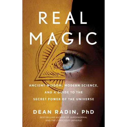Real Magic: Ancient Wisdom, Modern Science, and a Guide to the Secret Power of the Universe - Paperback | Books | Wiccan Center