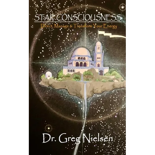 Star Consciousness: Direct, Manage & Transform Your Energy - Paperback | Books | Wiccan Center