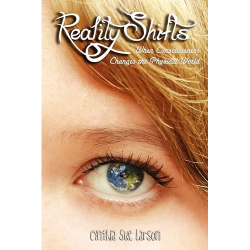 Reality Shifts: When Consciousness Changes the Physical World - Paperback | Books | Wiccan Center