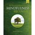 The Essential Guidebook to Mindfulness in Recovery, Second Edition - Paperback