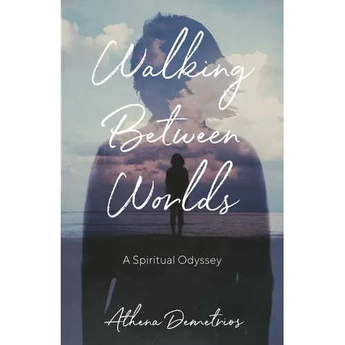 Walking Between Worlds: A Spiritual Odyssey - Paperback | Books | Wiccan Center