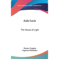 Aula Lucis: The House of Light - Hardcover