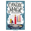 Candle Magic for Beginners: Spells for Abundance, Love, and Healing - Paperback | Books | Wiccan Center