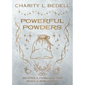 Powerful Powders: Recipes & Formulas for Magic & Spellcraft - Paperback