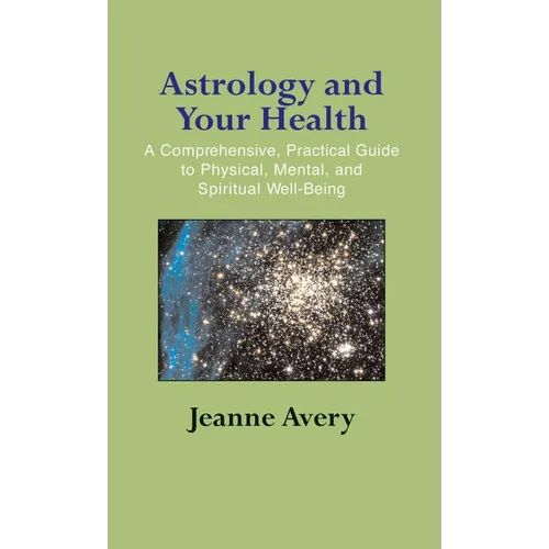 Astrology and Your Health - Hardcover | Books | Wiccan Center