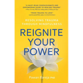 Reignite Your Power - Paperback