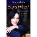 Says Who?: How One Simple Question Can Change the Way You Think Forever - Paperback | Books | Wiccan Center