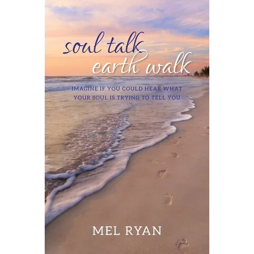 Soul Talk Earth Walk - Paperback | Books | Wiccan Center