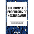 Complete Prophecies of Nostradamus - Paperback | Books | Wiccan Center