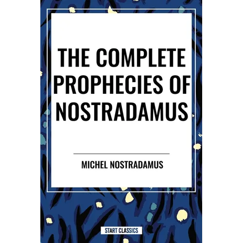 Complete Prophecies of Nostradamus - Paperback | Books | Wiccan Center