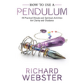 How to Use a Pendulum: 50 Practical Rituals and Spiritual Activities for Clarity and Guidance - Paperback | Books | Wiccan Center