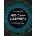 Music from Elsewhere: Haunting Tunes from the Afterlife, Alien Worlds and Occult Realms - Paperback | Books | Wiccan Center