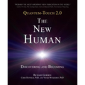 Quantum-Touch 2.0 - The New Human: Discovering and Becoming