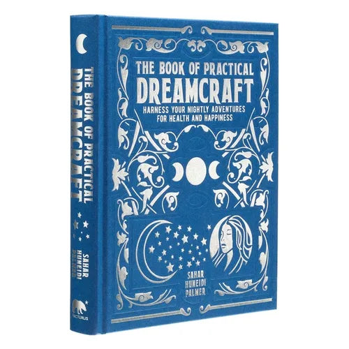 The Book of Practical Dreamcraft: Harness Your Nightly Adventures for Health and Happiness - Hardcover
