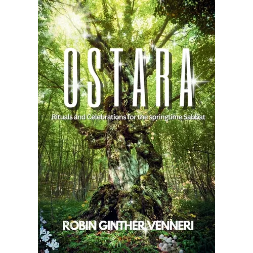 Ostara Guide: Rituals and Celebrations for the Springtime Sabbat - Paperback | Books | Wiccan Center