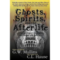 Ghosts, Spirits, and the Afterlife in Native American Indian Mythology And Folklore - Paperback | Books | Wiccan Center