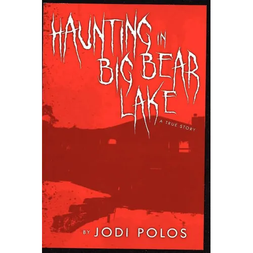 Haunting in Big Bear Lake a true story - Paperback | Books | Wiccan Center