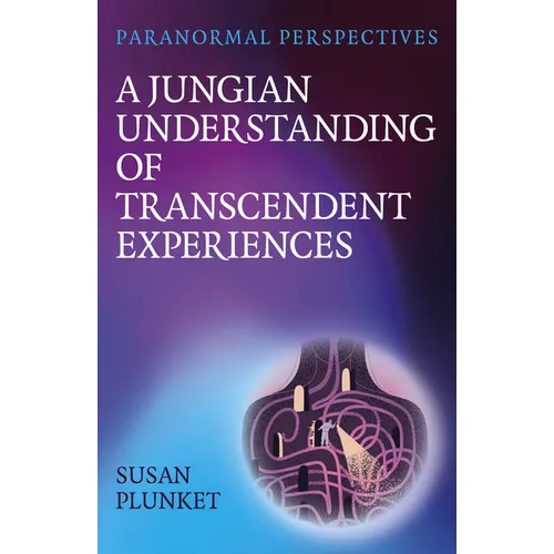A Jungian Understanding of Transcendent Experiences - Paperback | Books | Wiccan Center