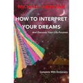 How To Interpret Your Dreams: and discover your life purpose - Paperback | Books | Wiccan Center
