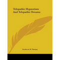 Telepathic Hypnotism And Telepathic Dreams