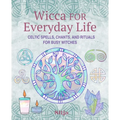 Wicca for Everyday Life: Celtic Spells, Chants, and Rituals for Busy Witches - Paperback | Books | Wiccan Center