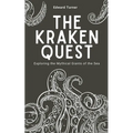 The Kraken Quest: Exploring the Mythical Giants of the Sea - Paperback | Books | Wiccan Center