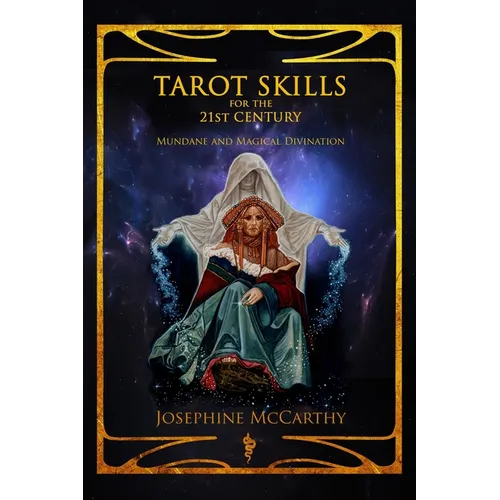 Tarot Skills for the 21st Century: Mundane and Magical Divination - Paperback | Books | Wiccan Center