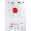 The Rosicrucian Compendium - Hardcover | Books | Wiccan Center