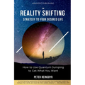 The Reality Shifting Strategy to Your Desired Life: How to Use Quantum Jumping to Get What You Want - Paperback | Books | Wiccan Center